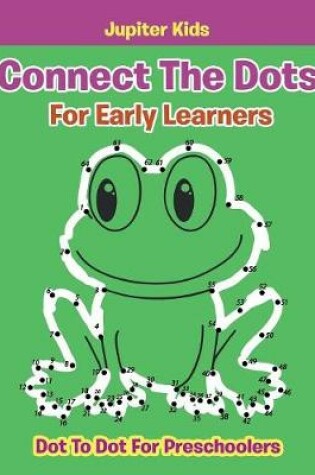 Cover of Connect The Dots For Early Learners