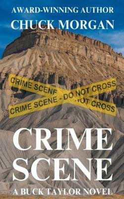 Book cover for Crime Scene, A Buck Taylor Novel