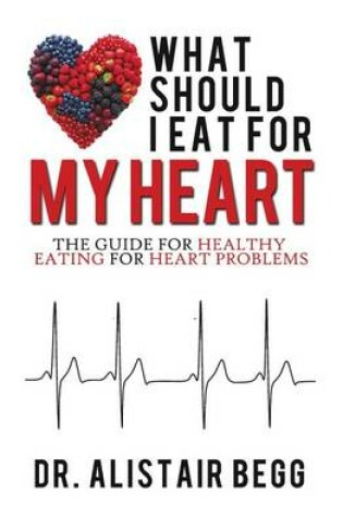 Cover of What Should I Eat for My Heart