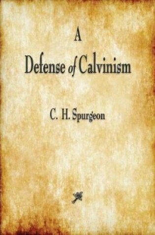 Cover of A Defense of Calvinism