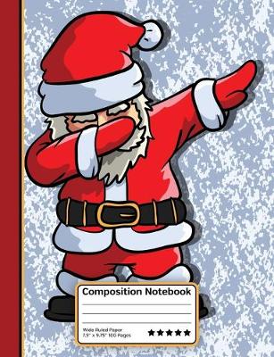 Book cover for Dabbing Santa Claus Christmas Composition Notebook