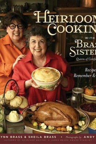 Cover of Heirloom Cooking with the Brass Sisters