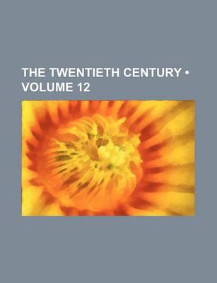 Book cover for The Twentieth Century (Volume 12)