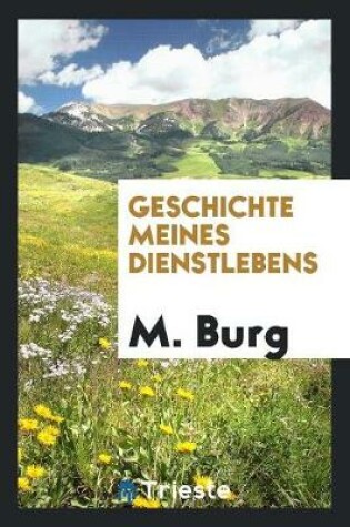 Cover of Geschichte Meines Dienstlebens