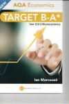 Book cover for TARGET B-A* AQA MICRO-ECONOMICS