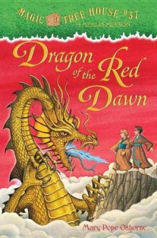 Cover of Magic Tree House #37: Dragon of the Red Dawn