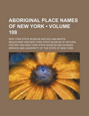 Book cover for Aboriginal Place Names of New York (Volume 108)