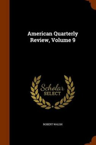 Cover of American Quarterly Review, Volume 9