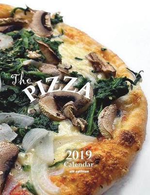 Book cover for The Pizza 2019 Calendar (UK Edition)