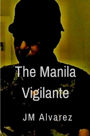 Cover of The Manila Vigilante