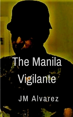 Book cover for The Manila Vigilante