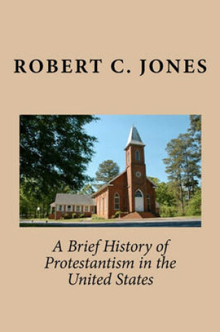 Cover of A Brief History of Protestantism in the United States