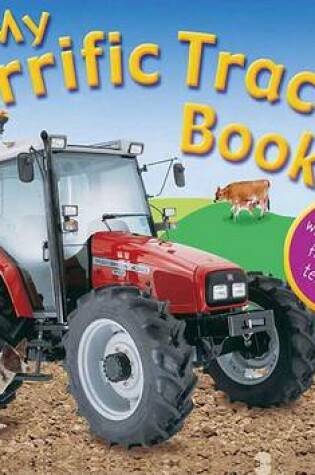 Cover of My Terrific Tractor Book