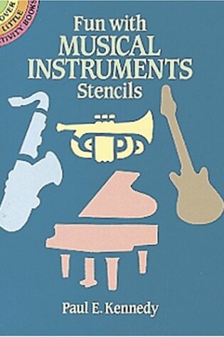 Cover of Fun with Musical Instruments Stencils