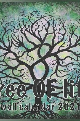 Cover of Tree OF Life Wall Calendar 2021