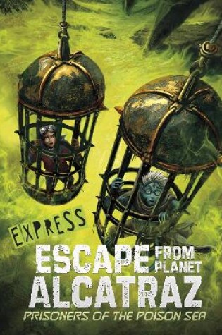 Cover of Prisoners of the Poison Sea - Express Edition