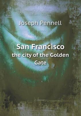 Book cover for San Francisco the City of the Golden Gate