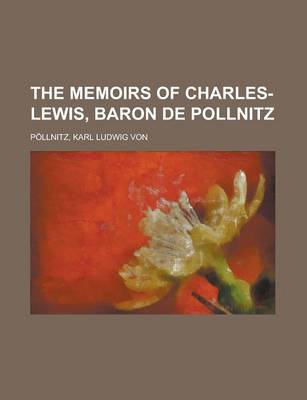 Book cover for The Memoirs of Charles-Lewis, Baron de Pollnitz Volume II