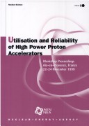 Book cover for Nuclear Science Utilisation and Reliability of High Power Proton Accelerators: Workshop Proceedings, Aix-En-Provence, France, 22-24 November 1999