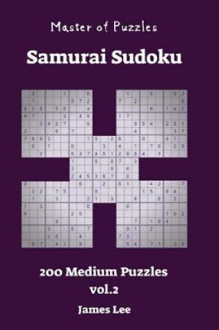 Cover of Master of Puzzles - Samurai Sudoku 200 Medium vol. 2