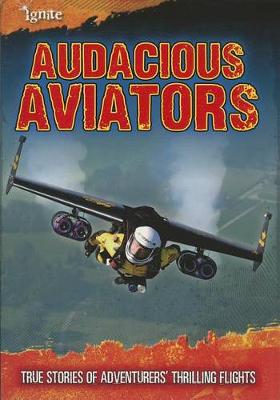 Book cover for Audacious Aviators: True Stories of Adventurers Thrilling Flights (Ultimate Adventurers)