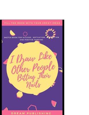 Book cover for I Draw Like Other People Bitting Their Nails