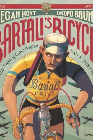 Cover of Bartali's Bicycle: The True Story of Gino Bartali, Italy's Secret Hero