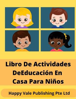 Book cover for Libro De Actividades De Educación En Casa Para Niños