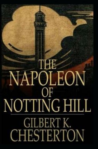 Cover of The Napoleon of Notting Hill Annotated