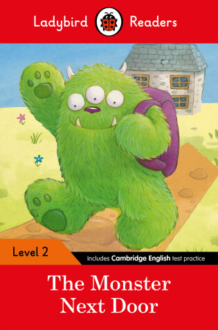 Cover of The Monster Next Door: Ladybird Readers Level 2