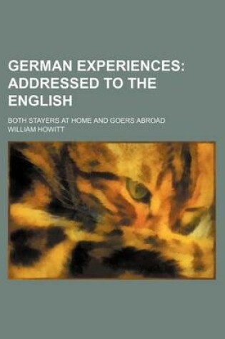 Cover of German Experiences; Addressed to the English. Both Stayers at Home and Goers Abroad