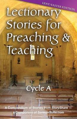 Book cover for Lectionary Stories for Preaching and Teaching, Cycle a - Lent / Easter Edition