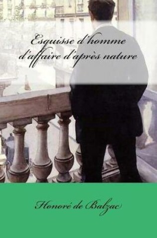 Cover of Esquisse d'homme d'affaire d'apres nature