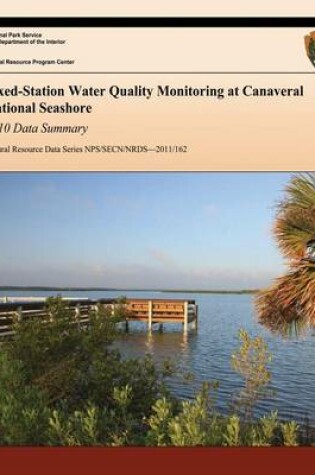 Cover of Fixed-Station Water Quality Monitoring at Canaveral National Seashore, 2011 Data Summary