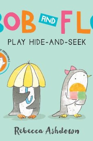 Cover of Bob and Flo Play Hide-And-Seek Board Book