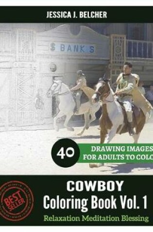 Cover of COWBOY Coloring book for Adults Relaxation Vol.1 Meditation Blessing