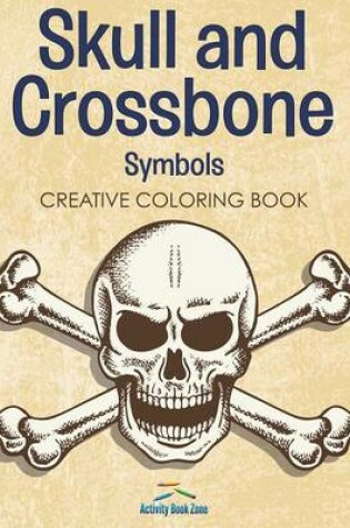 Cover of Skull and Crossbone Symbols Coloring Book