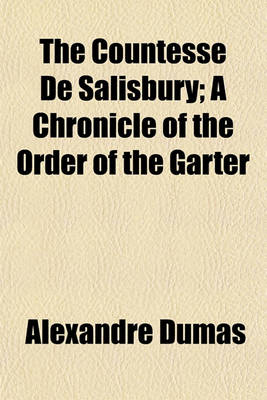 Book cover for The Countesse de Salisbury; A Chronicle of the Order of the Garter