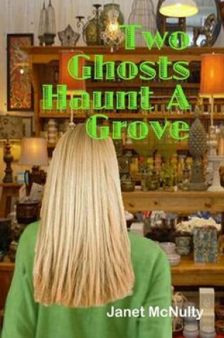 Cover of Two Ghosts Haunt a Grove