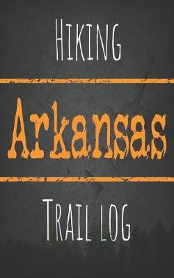 Book cover for Hiking Arkansas trail log