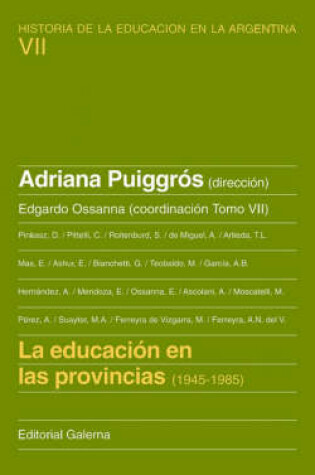 Cover of Educacion En Las Provincias, La : 1945-1985 : Historia De La Educacion En La Argentina