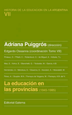 Book cover for Educacion En Las Provincias, La : 1945-1985 : Historia De La Educacion En La Argentina