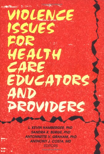 Book cover for Violence Issues for Health Care Educators and Providers