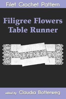 Book cover for Filigree Flowers Table Runner Filet Crochet Pattern