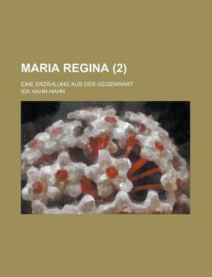 Book cover for Maria Regina; Eine Erzahlung Aus Der Gegenwart (2)