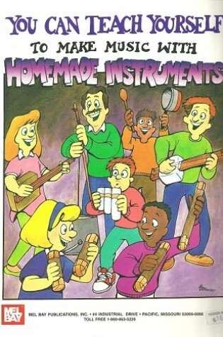 Cover of You Can Teach Yourself to Make Music with Homemade Instruments