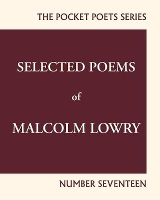 Book cover for Selected Poems of Malcolm Lowry