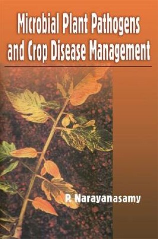 Cover of Microbial Plant Pathogens and Crop Disease Management