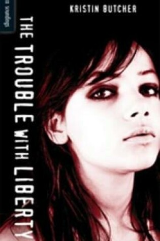 Cover of The Trouble with Liberty