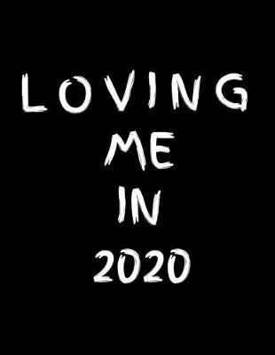 Book cover for Loving Me In 2020